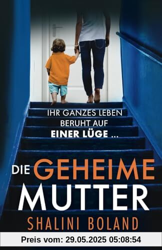 Die geheime Mutter: Ein atemberaubend spannender Psychothriller