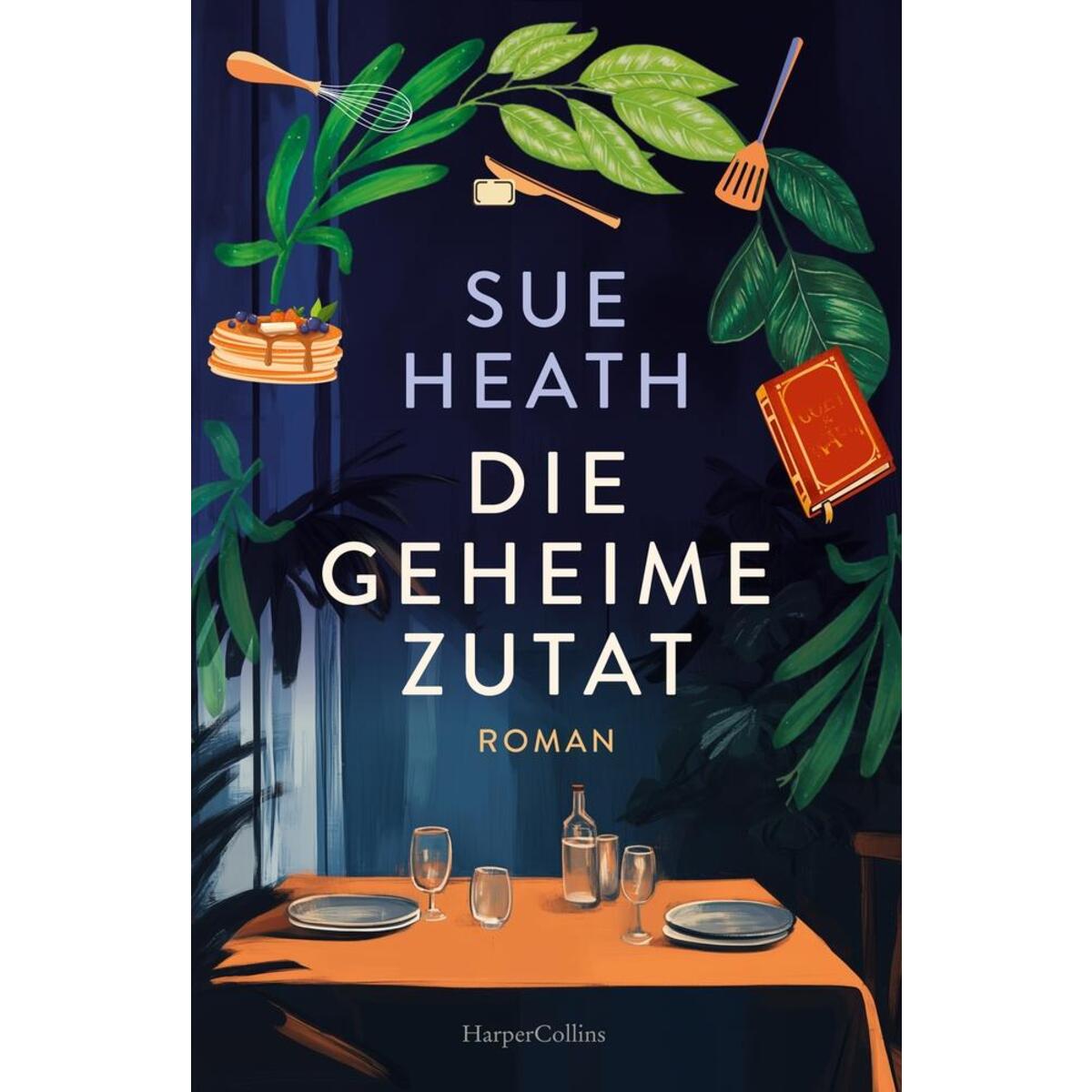 Die geheime Zutat Die geheime Zutat von HarperCollins Paperback