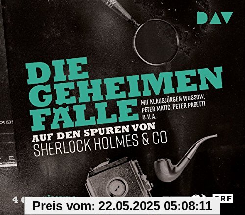Die geheimen Fälle. Auf den Spuren von Sherlock Holmes & Co: Hörspiele mit Klausjürgen Wussow, Peter Matić u.v.a. (4 CDs)