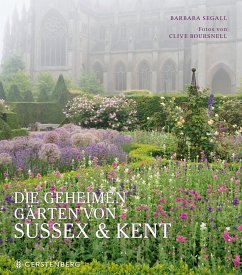 Die geheimen Gärten von Sussex und Kent von Gerstenberg Verlag