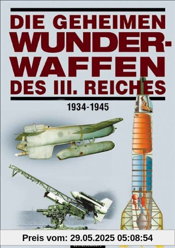 Die geheimen Wunderwaffen des III. Reiches
