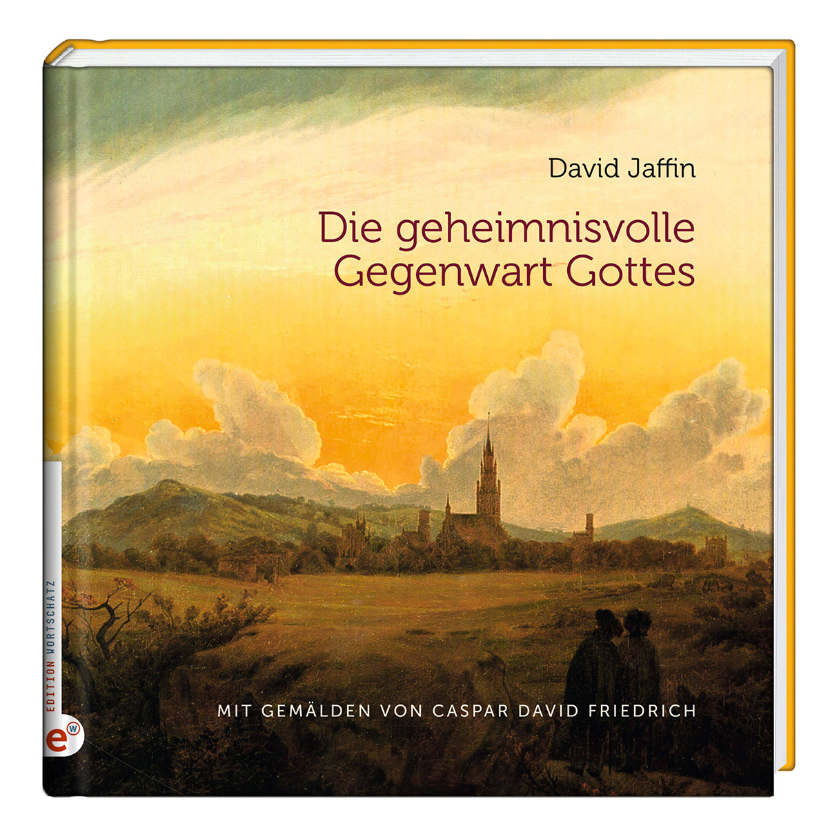 Die geheimnisvolle Gegenwart Gottes von Edition Wortschatz