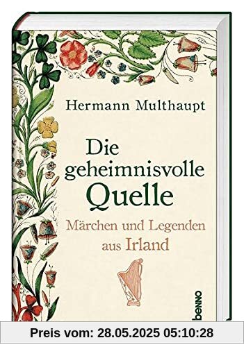 Die geheimnisvolle Quelle: Märchen und Legenden aus Irland