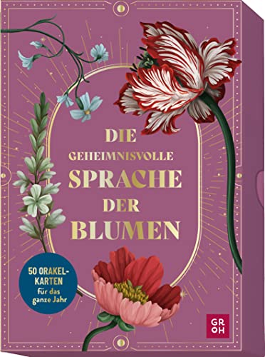 Die geheimnisvolle Sprache der Blumen - 50 Orakelkarten für das ganze Jahr: Historische Illustrationen und Bedeutungen in veredelter Box von Groh