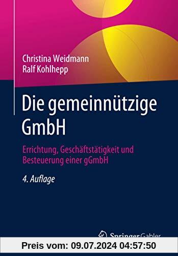 Die gemeinnützige GmbH: Errichtung, Geschäftstätigkeit und Besteuerung einer gGmbH