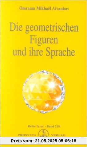 Die geometrischen Figuren und ihre Sprache Die geometrischen Figuren und ihre Sprache