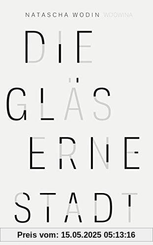 Die gläserne Stadt: Erzählung: Erzählung: Erzhlung