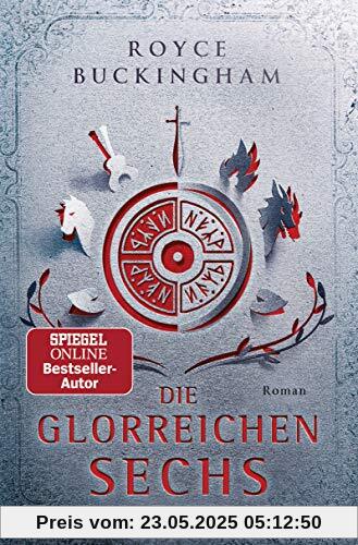 Die glorreichen Sechs: Roman