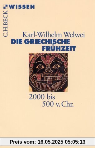 Die griechische Frühzeit 2000 bis 500 v. Chr.