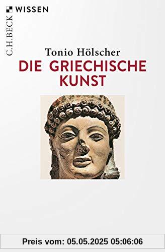 Die griechische Kunst