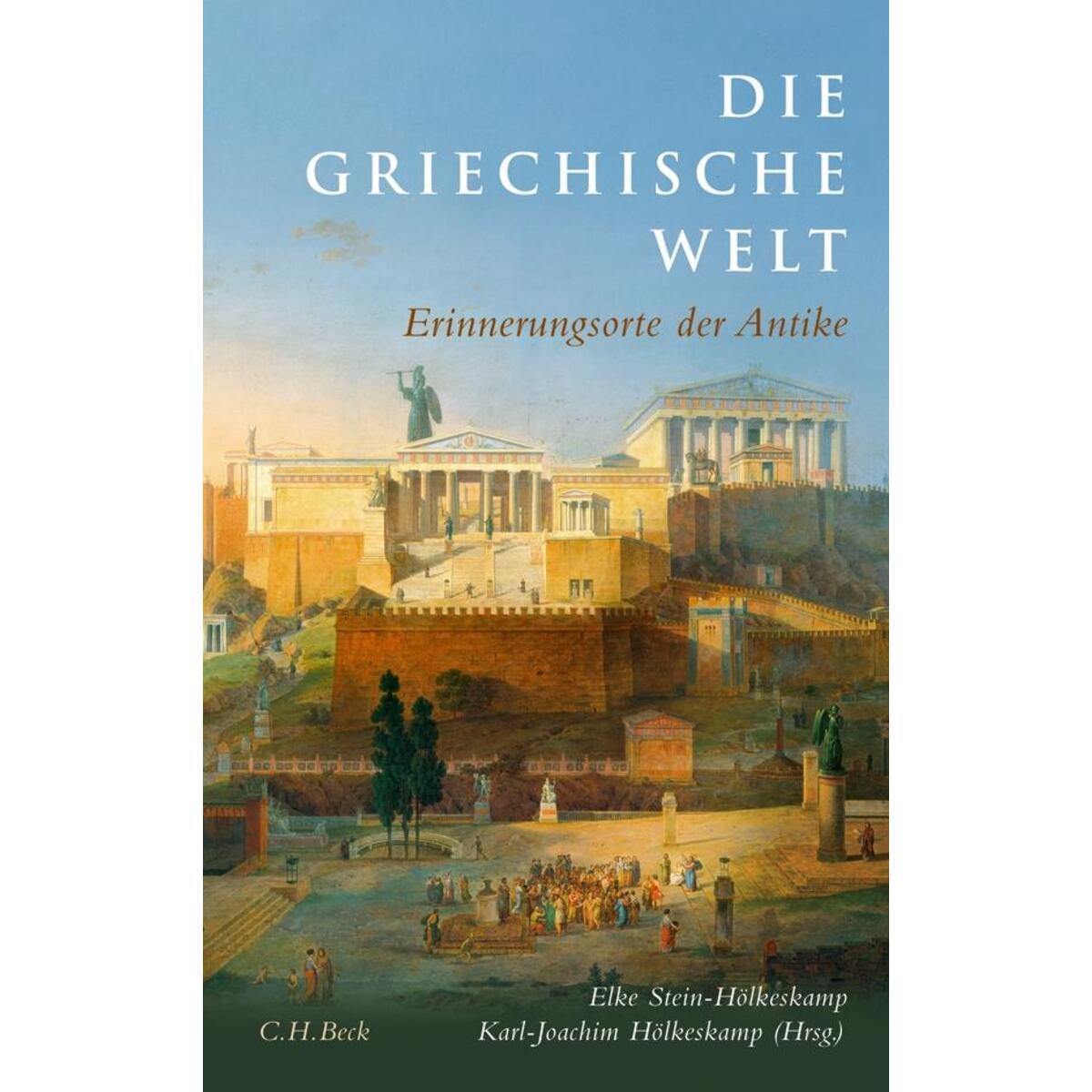 Die griechische Welt von C.H. Beck