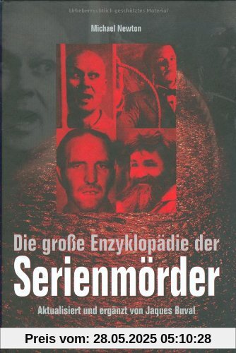 Die große Enzyklopädie der Serienmörder Die große Enzyklopädie der Serienmörder