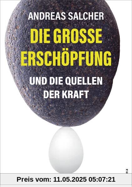 Die große Erschöpfung - Und die Quellen der Kraft