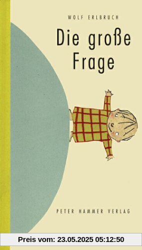 Die große Frage Die große Frage
