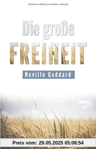 Die große Freiheit: Das Gesetz der Annahme Die große Freiheit: Das Gesetz der Annahme