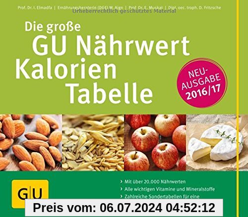 Die große GU Nährwert-Kalorien-Tabelle 2016/17 (GU Tabellen)