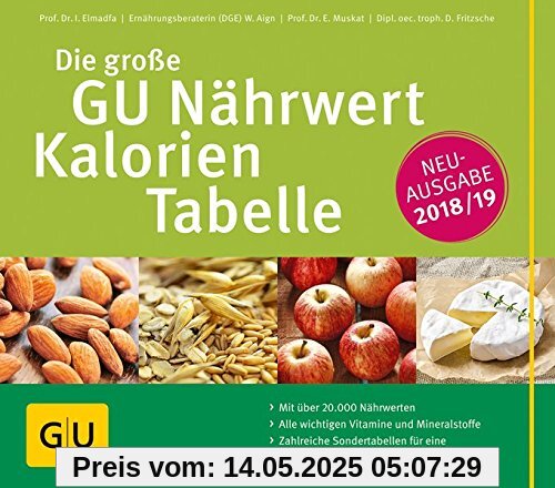 Die große GU Nährwert-Kalorien-Tabelle 2018/19 (GU Tabellenwerk Gesundheit)