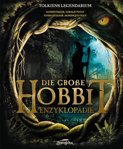 Die große Hobbit-Enzyklopädie (Tolkiens Legendarium) von Zauberfeder Verlag