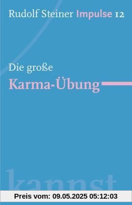 Die große Karma-Übung: Werde ein Mensch mit Initiative: Perspektiven