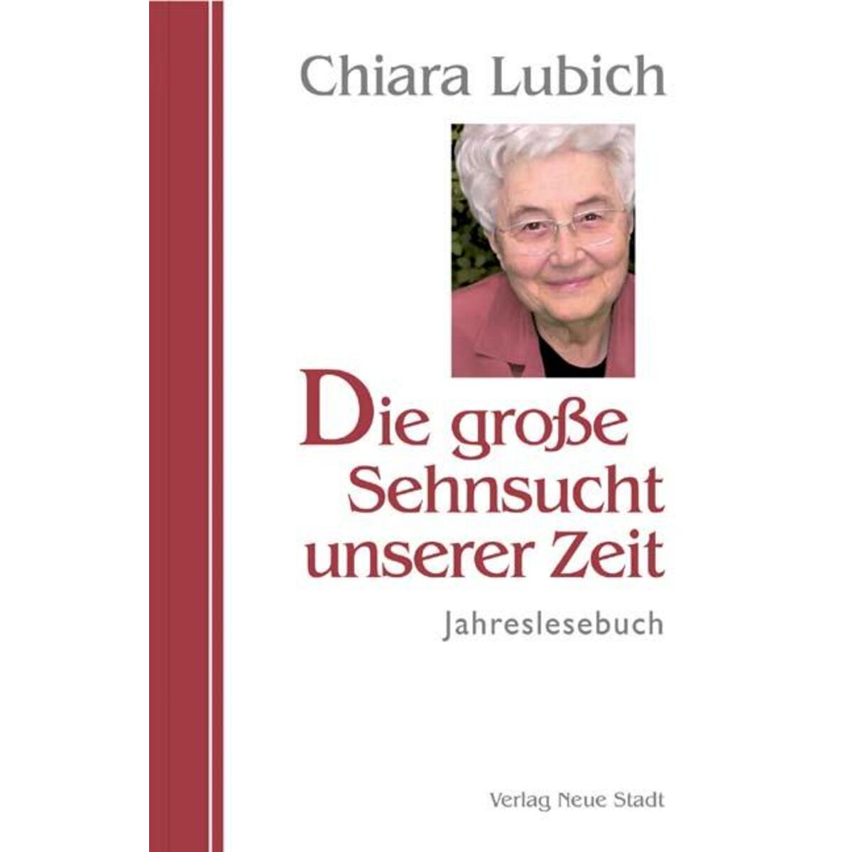 Die große Sehnsucht unserer Zeit von Neue Stadt Verlag GmbH
