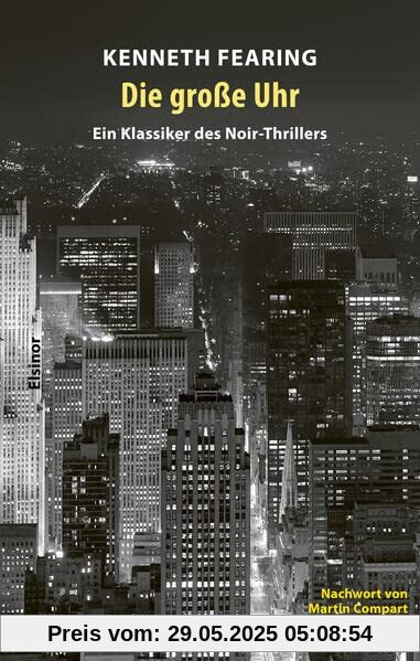 Die große Uhr: Ein Klassiker des Noir-Thrillers