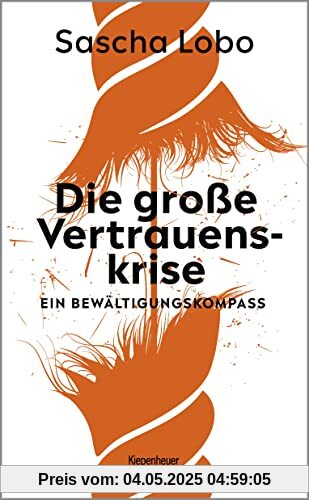 Die große Vertrauenskrise: Ein Bewältigungskompass