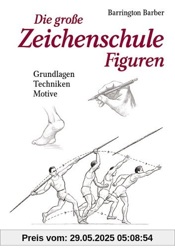 Die große Zeichenschule Figuren. Grundlagen - Techniken - Motive