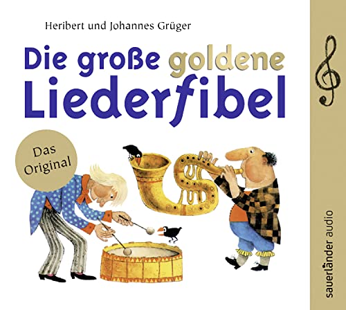 Die große goldene Liederfibel: 70 Klassiker von Argon Sauerlnder Audio