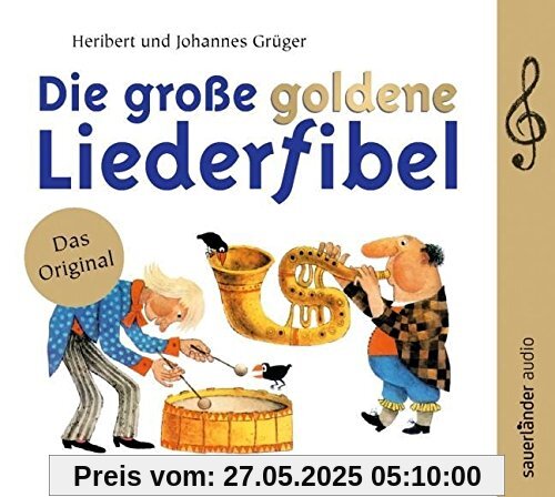 Die große goldene Liederfibel: 70 Klassiker Die große goldene Liederfibel: 70 Klassiker