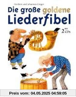 Die große goldene Liederfibel: Buch und Doppel-CD