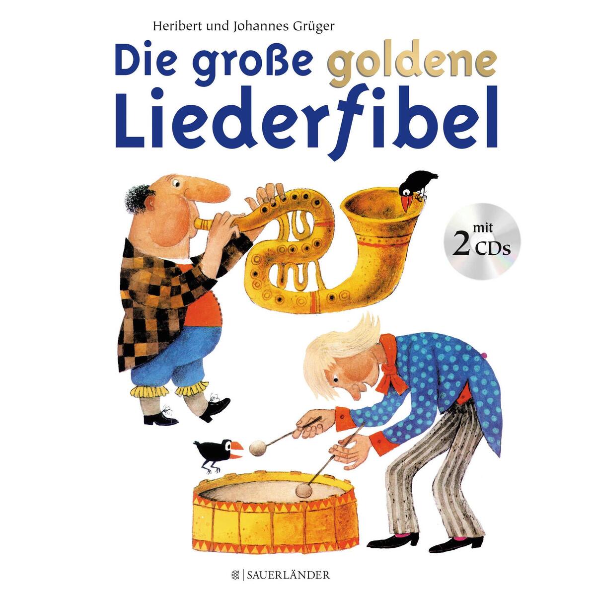 Die große goldene Liederfibel. Mit 2 CDs von FISCHER Sauerländer