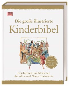 Die große illustrierte Kinderbibel von Dorling Kindersley / Dorling Kindersley Verlag
