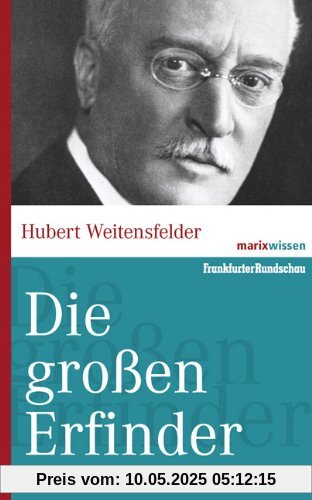 Die großen Erfinder der Weltgeschichte