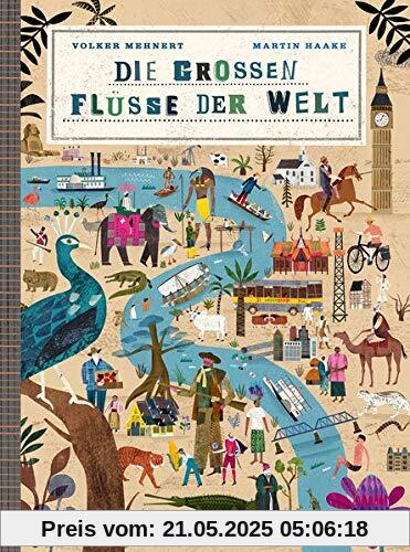 Die großen Flüsse der Welt