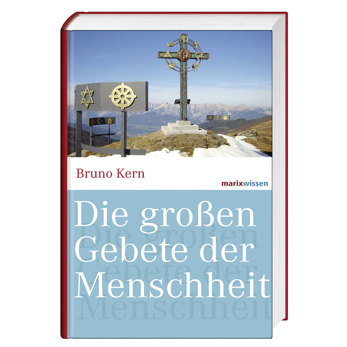 Die großen Gebete der Menschheit von marixwissen