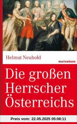 Die großen Herrscher Österreichs
