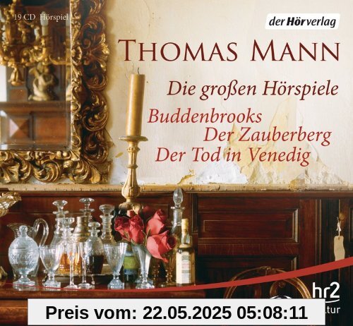 Die großen Hörspiele: Buddenbrooks / Der Zauberberg / Der Tod in Venedig Die großen Hörspiele: Buddenbrooks / Der Zauberberg / Der Tod in Venedig