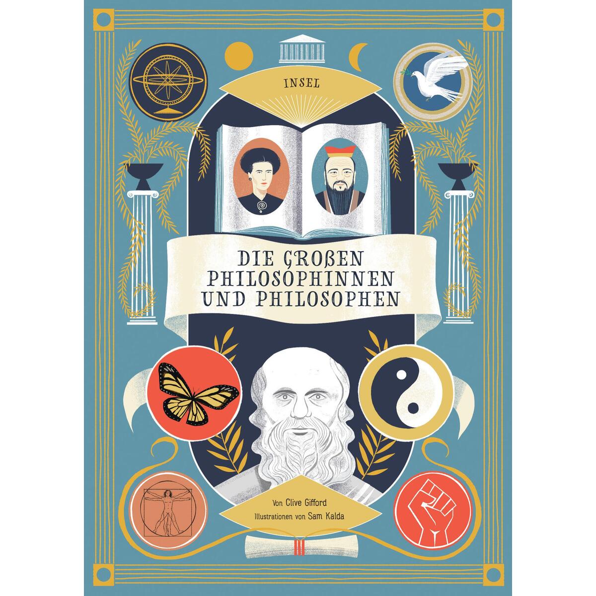 Die großen Philosophinnen und Philosophen Die großen Philosophinnen und Philosophen von Insel Verlag GmbH