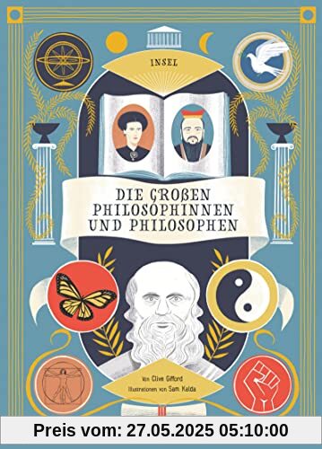 Die großen Philosophinnen und Philosophen Die großen Philosophinnen und Philosophen
