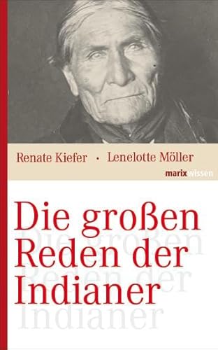 Die großen Reden der Indianer (marixwissen)
