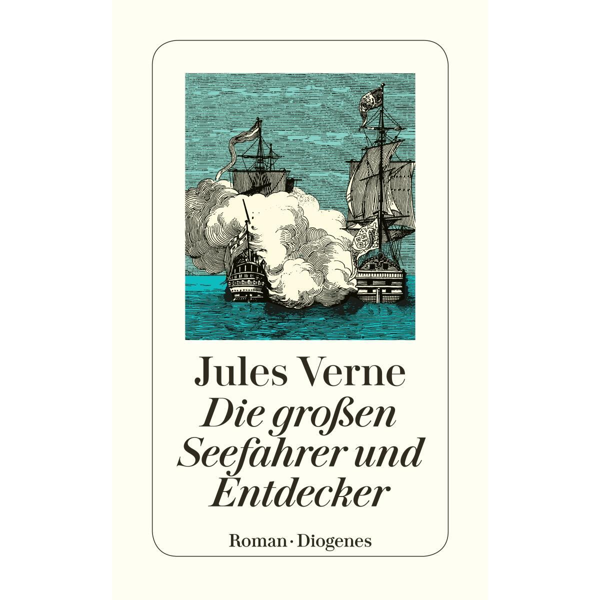Die großen Seefahrer und Entdecker von Diogenes Verlag AG