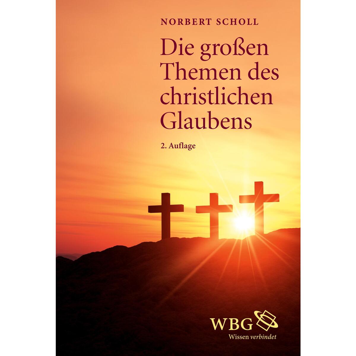 Die großen Themen des christlichen Glaubens von wbg academic