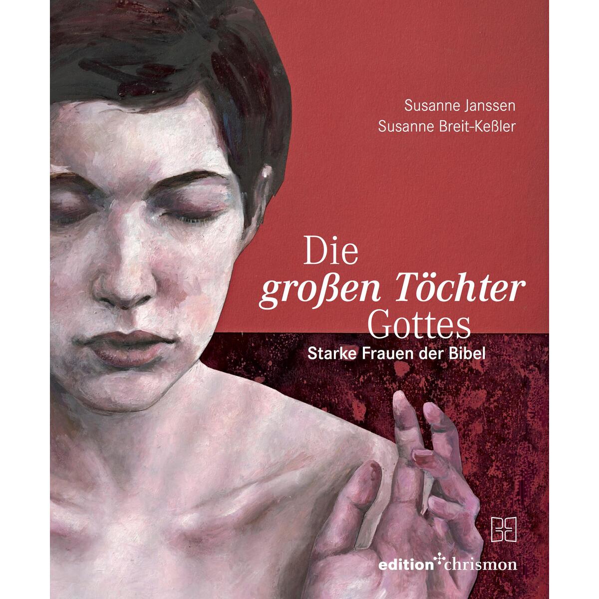 Die großen Töchter Gottes von edition chrismon