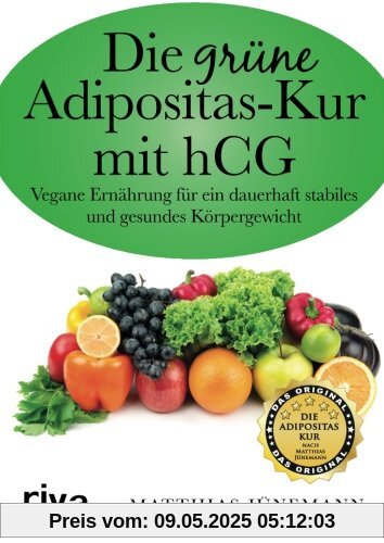 Die grüne Adipositas-Kur mit hCG:Vegane Ernährung für ein dauerhaft stabiles und gesundes Körpergewicht Die grüne Adipositas-Kur mit hCG:Vegane Ernährung für ein dauerhaft stabiles und gesundes Körpergewicht