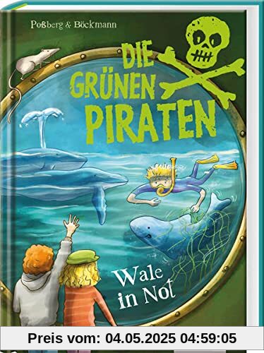 Die grünen Piraten – Wale in Not: Spannender Mix aus Kinderkrimi und Sachinfos - Kinderbuch ab 8 Jahre für Jungen und Mädchen über Natur und Umweltschutz