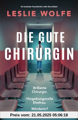 Die gute Chirurgin: Ein fesselnder Psychothriller voller Nervenkitzel