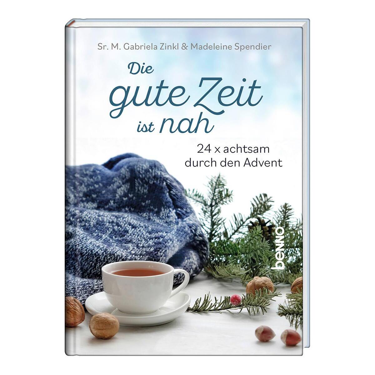 Die gute Zeit ist nah von St. Benno Verlag