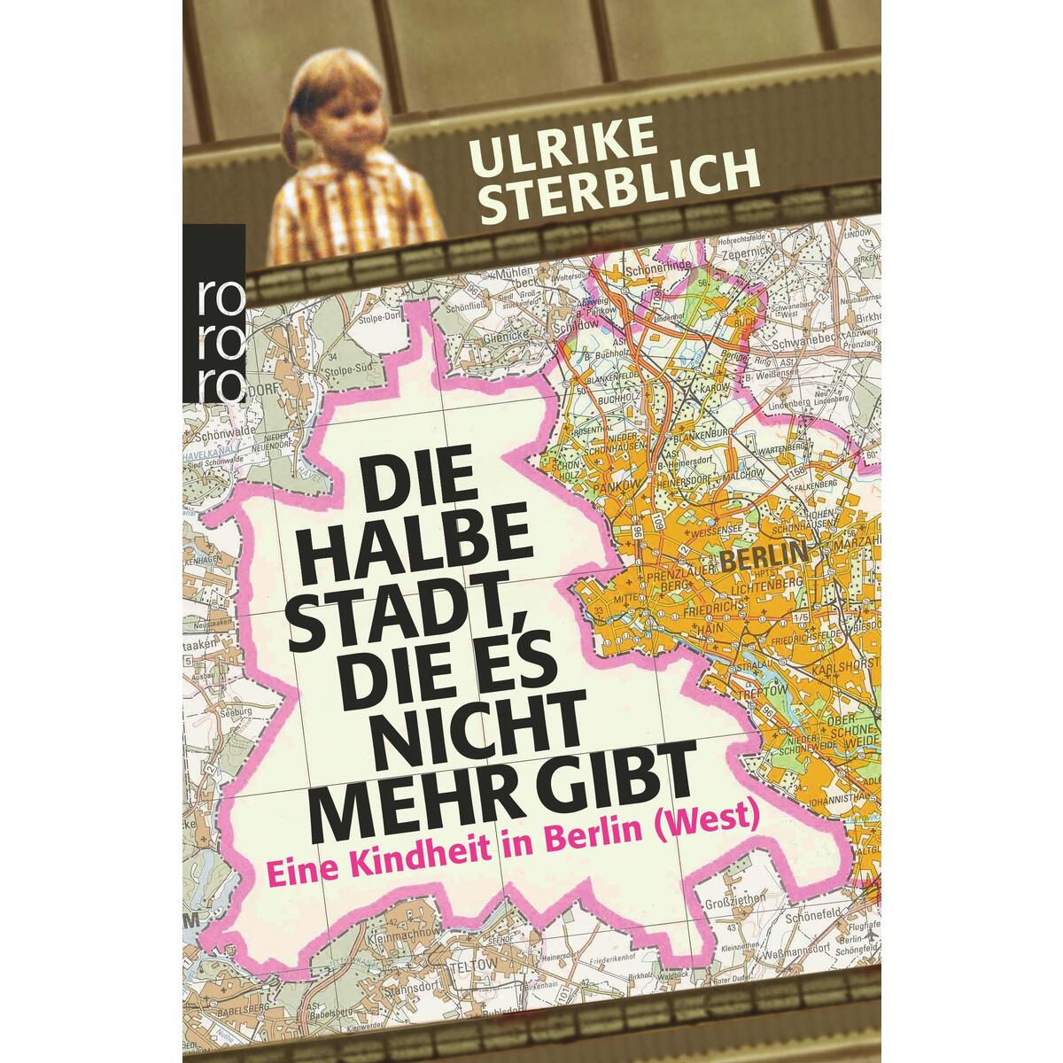 Die halbe Stadt, die es nicht mehr gibt von Rowohlt Taschenbuch