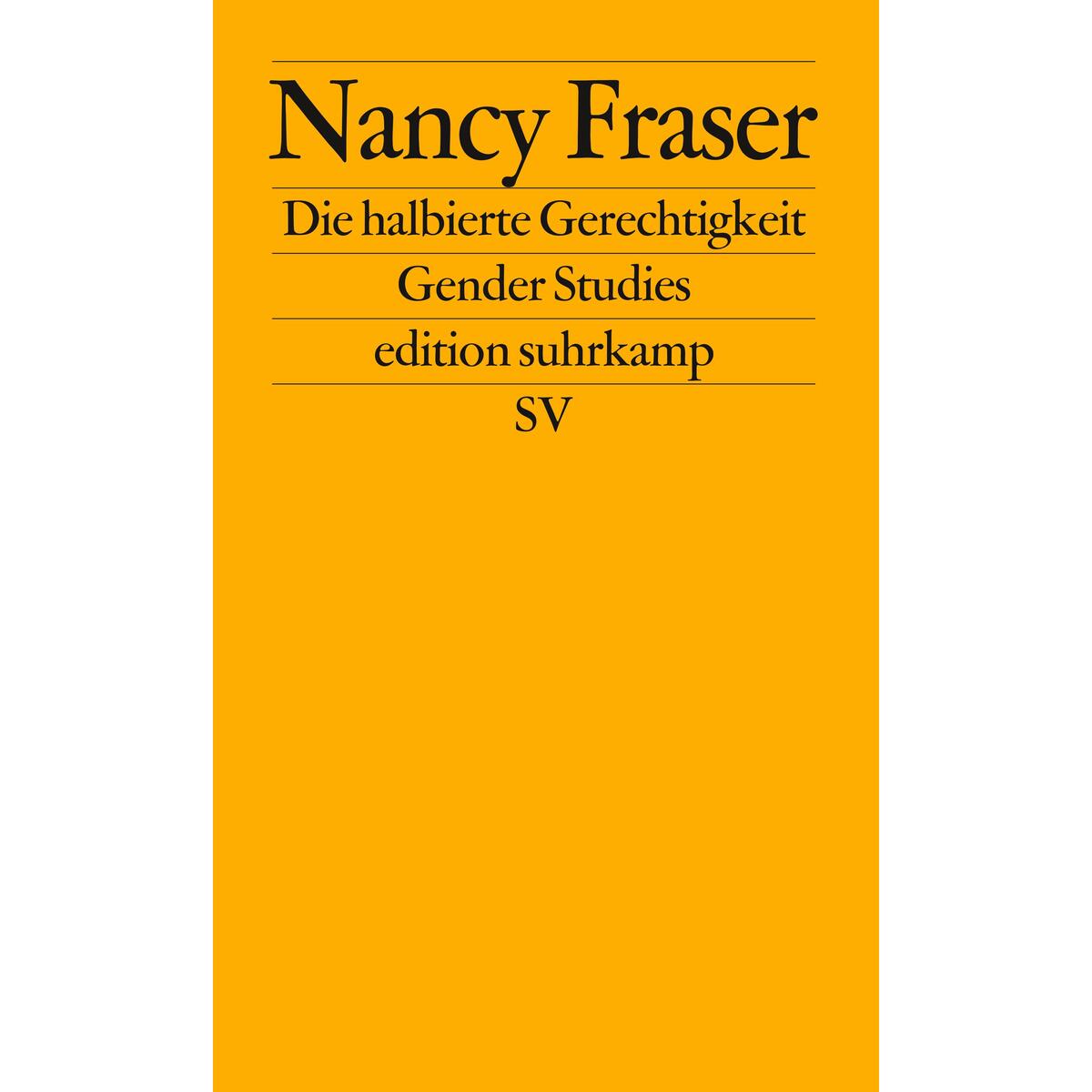 Die halbierte Gerechtigkeit Die halbierte Gerechtigkeit von Suhrkamp Verlag AG