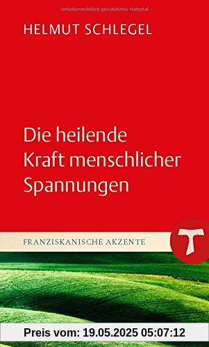 Die heilende Kraft menschlicher Spannungen